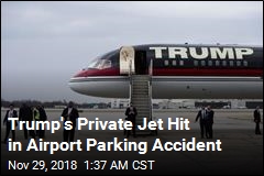 Trump&#39;s Private Jet Hit in Airport Parking Accident