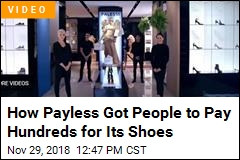 How Payless Got People to Pay Hundreds for Its Shoes