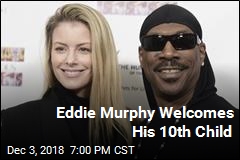 Eddie Murphy Welcomes His 10th Child