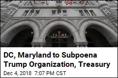 DC, Maryland to Subpoena Trump Organization, Treasury