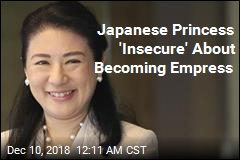 Japan Princess &#39;Insecure&#39; About Becoming Empress