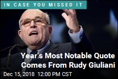 Year&#39;s Most Notable Quote Comes From Rudy Giuliani