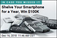 Shelve Your Smartphone for a Year, Win $100,000