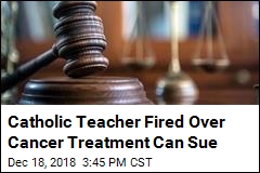 Catholic Teacher Fired Over Cancer Treatment Can Sue