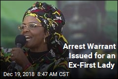 Arrest Warrant Issued for an Ex-First Lady