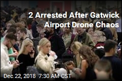 2 Arrested After Gatwick Airport Drone Chaos