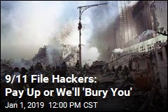 9/11 File Hackers: Pay Up or We&#39;ll &#39;Bury You&#39;