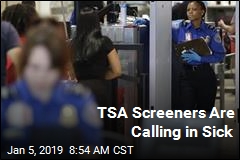 TSA Screeners Are Calling in Sick