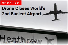 Drone Closes World&#39;s 2nd Busiest Airport
