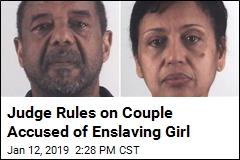 Judge Rules on Couple Accused of Enslaving Girl