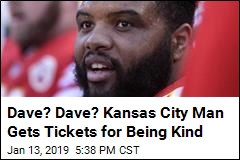 Dave? Dave? Kansas City Man Gets Tickets for Being Kind