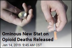 Ominous New Stat on Opioid Deaths Released