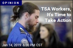 TSA Workers, It&#39;s Time to Take Action