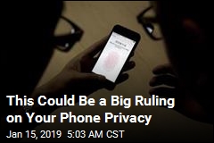 This Could Be a Big Ruling on Your Phone Privacy