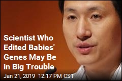 China Goes After Scientist Who Edited Babies&#39; Genes