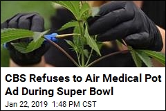 CBS Refuses to Air Medical Pot Ad During Super Bowl