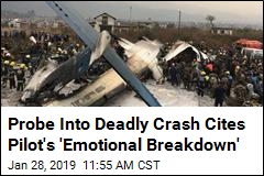 Probe Into Deadly Crash Cites Pilot&#39;s &#39;Emotional Breakdown&#39;