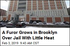 As Temps Plunged, Brooklyn Jail Had Little Power, Heat