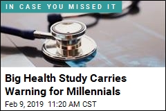 Big Health Study Carries Warning for Millennials