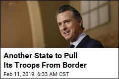 California Gov. to Pull Troops From Border