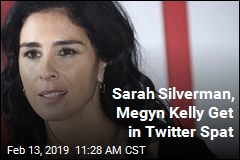 Sarah Silverman, Megyn Kelly Get in Twitter Spat