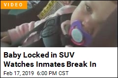 Inmates Break Into SUV While Baby Watches Inside