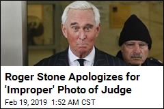 Roger Stone Deletes Photo of Judge, Apologizes