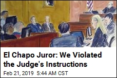Judge&#39;s Instructions Were Ignored, El Chapo Juror Says