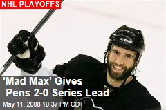 'Mad Max' Gives Pens 2-0 Series Lead