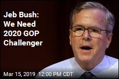Jeb Bush Wants Republican to Challenge Trump