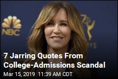 7 Jarring Quotes From College-Admissions Scandal