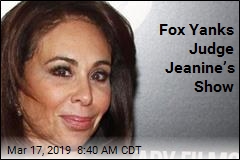 Fox Yanks Judge Jeanine&rsquo;s Show