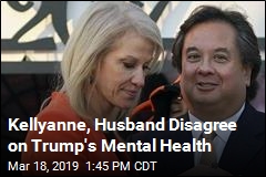 One Conway Thinks Trump Is Mentally Ill; the Other Disagrees