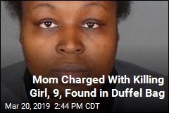 Mom Charged With Girl&#39;s Duffel Bag Murder