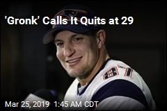 &#39;Gronk&#39; Calls It Quits at 29