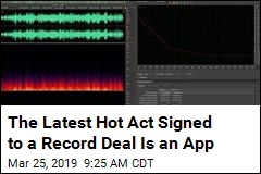 The Latest Hot Act Signed to a Record Deal Is an App