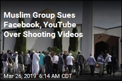 Facebook, YouTube Sued Over Mosque Shooting Videos