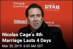 Nicolas Cage&#39;s Marriage Lasts 4 Days