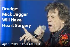Drudge: Mick Jagger Will Have Heart Surgery