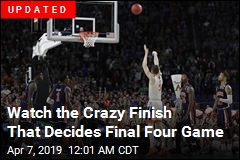 Watch the Crazy Finish That Decides Final Four Game