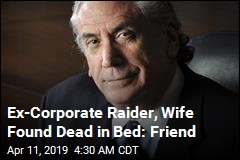 Ex-Corporate Raider, Wife Dead in &#39;Murder-Suicide&#39;