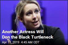 Another Actress Cast as Elizabeth Holmes