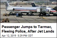 Passenger Jumps to Tarmac, Fleeing Police, After Jet Lands