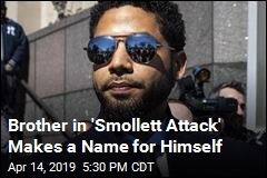 Brother in &#39;Smollett Attack&#39; Makes a Name for Himself