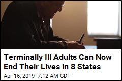 Terminally Ill Adults Can Now End Their Lives in 8 States