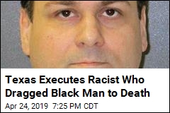 Texas Executes Racist Who Dragged Black Man to Death