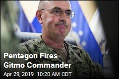 Pentagon Fires Gitmo Commander