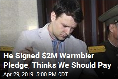 He Signed $2M Warmbier Pledge, Thinks We Should Pay