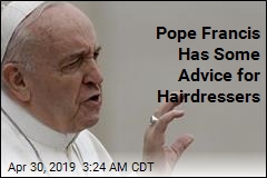 Pope to Hairdressers: Avoid Gossiping