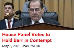 House Panel Votes to Hold Barr in Contempt